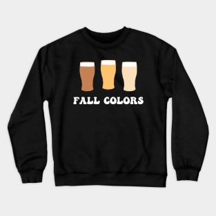 Fall Colors Beer Drinking Octoberfest Funny Vintage Crewneck Sweatshirt